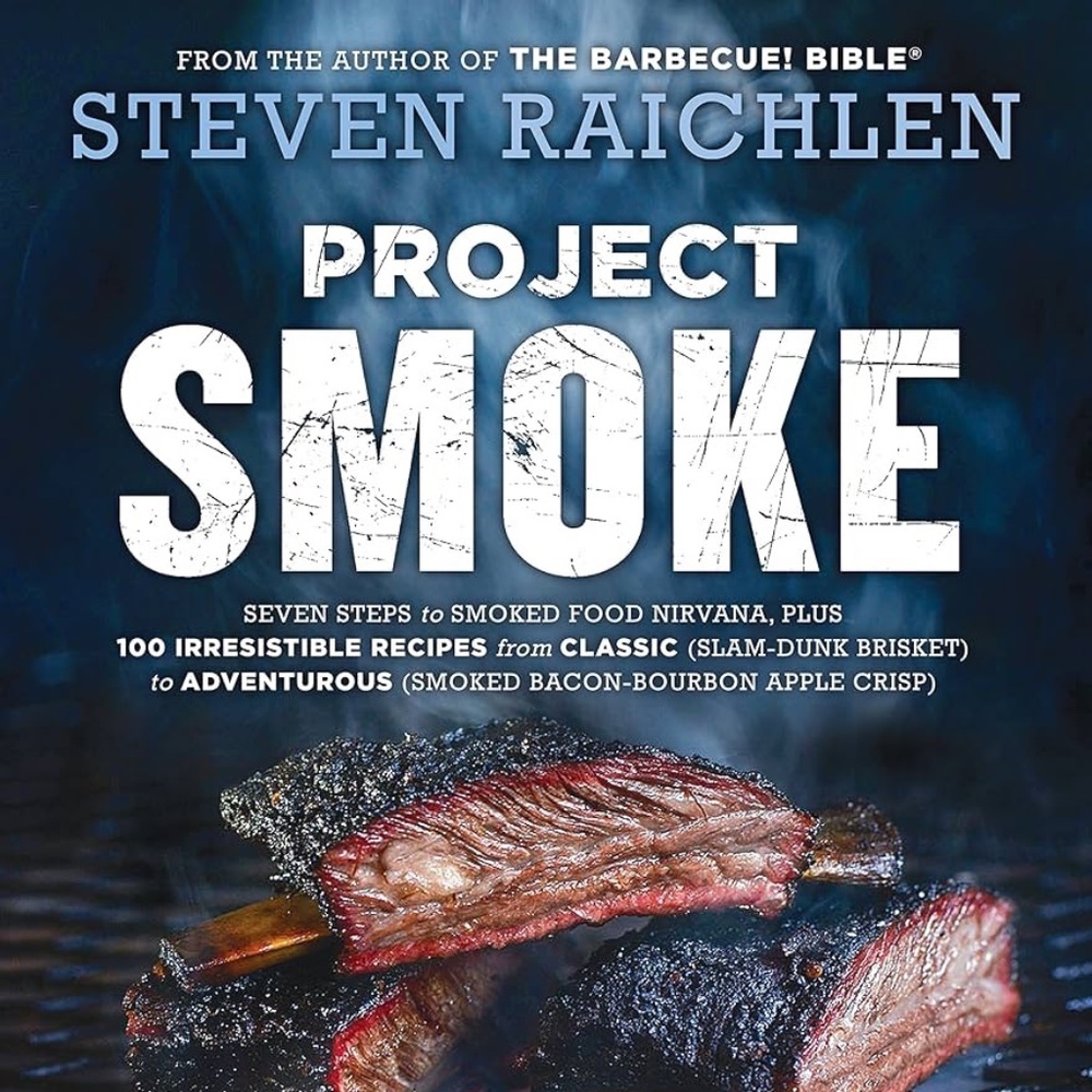 Project Smoke by Steven Raichlen BBQ Smoking Cookbook Recipes Grill BBQ Meat